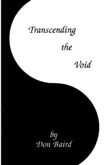 Transcending the Void by Don Baird