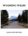 Wyoming Wilds by Daniel Prevedel