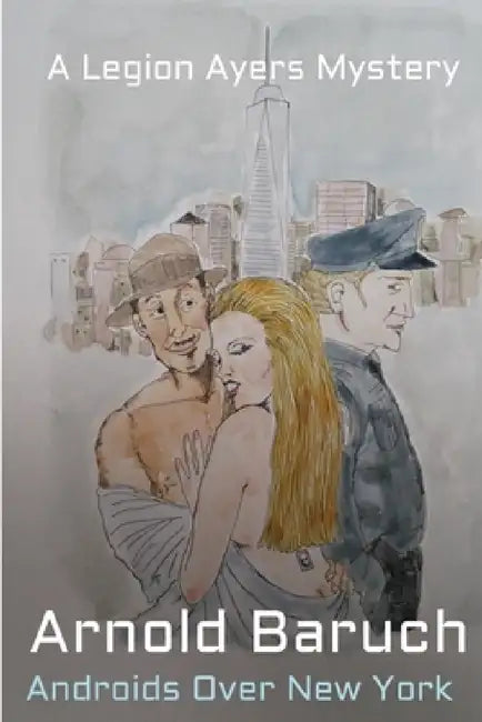 Androids Over New York by Arnold Baruch