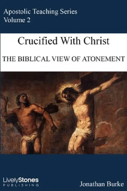 Crucified With Christ by Jonathan Burke