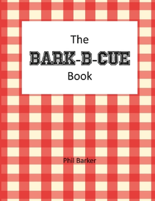 Bark-B-Cue by Phil Barker