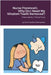 Nurse Florence(R), Why Do I Need My Wisdom Teeth Removed? by Dow, Michael