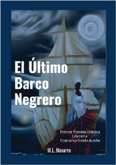 El Último Barco Negrero: Una Princesa Africana by Navarro Salcedo, Maria de Lourdes