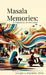 Masala Memories: A Tapestry of Amritsar by Ginger L. Franklin