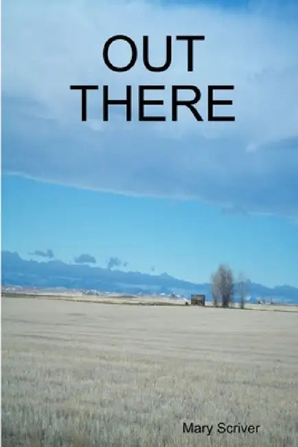 Out There by Mary Scriver
