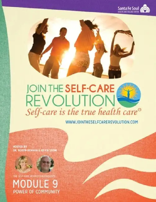 The Self-Care Revolution Presents: Module 9 - Power of Community by Robyn Benson, Kevin Snow