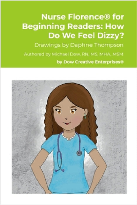 Nurse Florence(R) for Beginning Readers: How Do We Feel Dizzy? by Michael Dow, Daphne Thompson