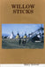 Willow Sticks by Mary Scriver