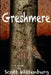 Greshmere by Scott Wittenburg