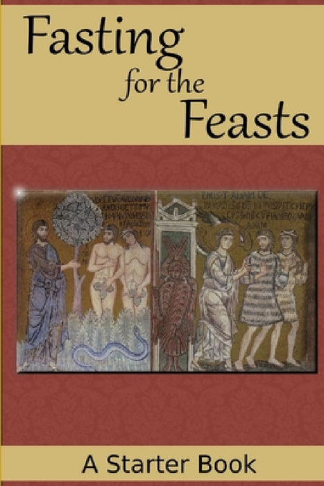 Fasting for the Feasts by Pani Marianna Bannon