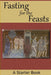 Fasting for the Feasts by Pani Marianna Bannon