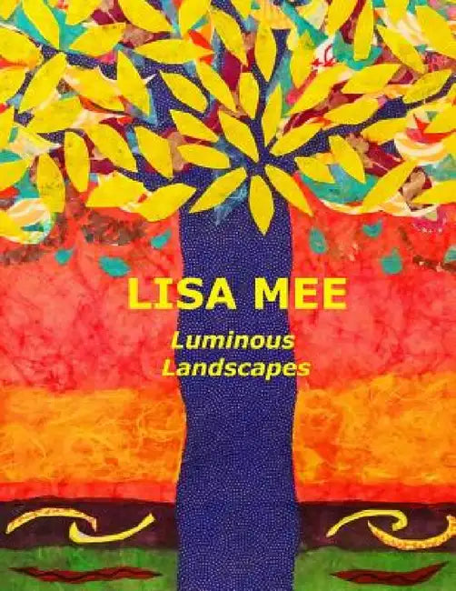 Luminous Landscapes by Lisa Mee