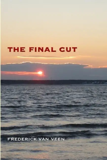 The Final Cut by Frederick Van Veen