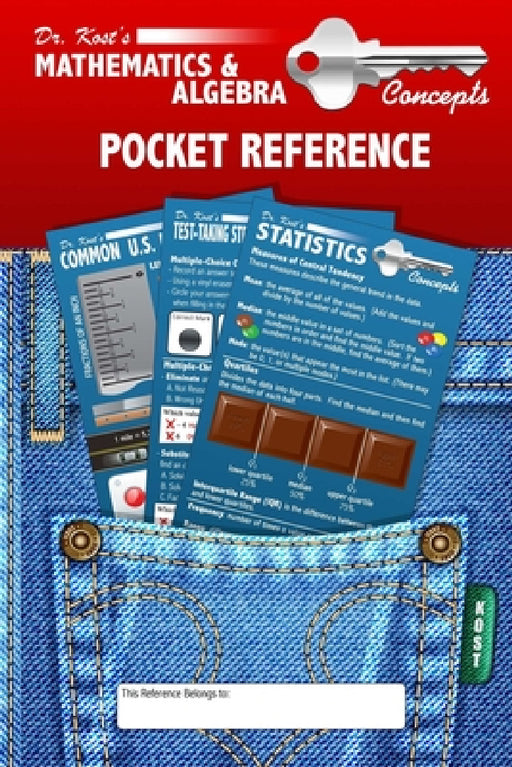 Dr. Kost's Mathematics & Algebra Key Concepts Pocket Reference by II Kost Charles P.