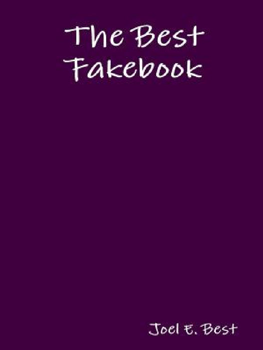 The Best Fakebook by Joel E. Best