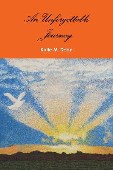 An Unforgettable Journey by Katie M. Dean