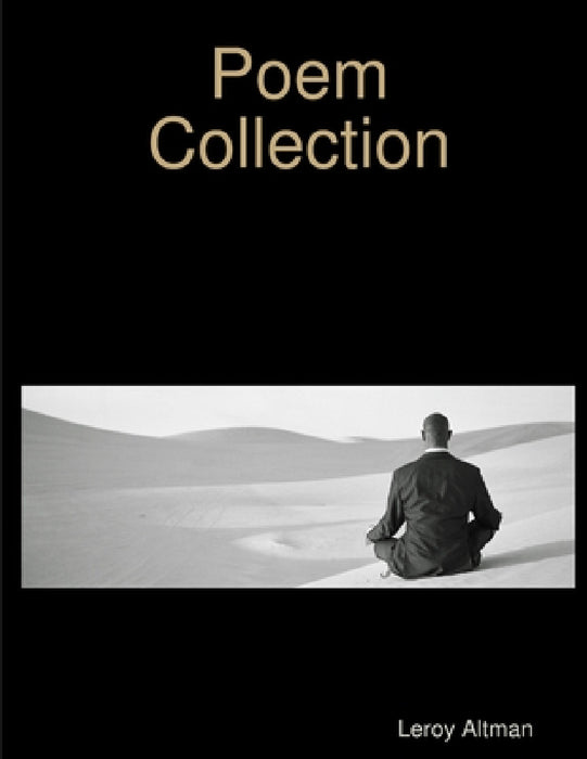 Poem Collection by Leroy Altman