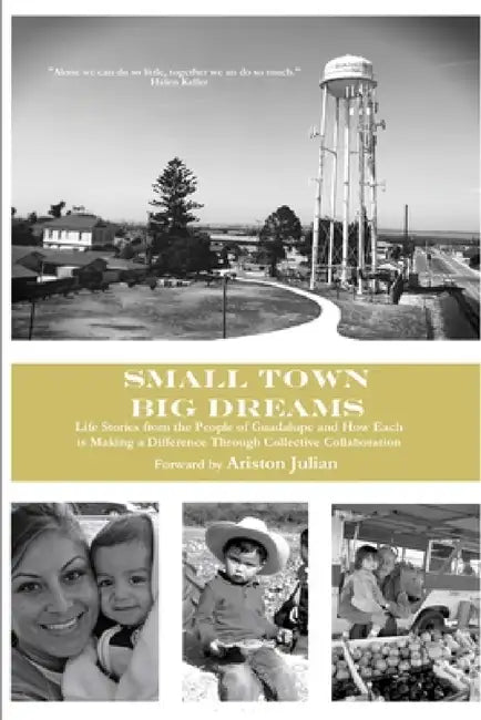 Small Town, Big Dreams by Thrive Guadalupe