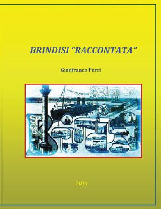 Brindisi "raccontata" by Gianfranco Perri