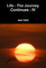 Life - The Journey Continues - IV by Jaie Hart