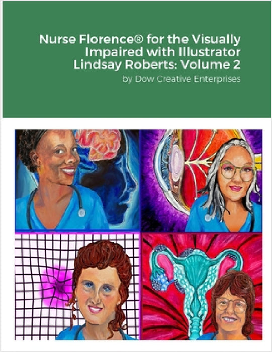 Nurse Florence(R) for the Visually Impaired with Illustrator Lindsay Roberts: Volume 2 by Michael Dow, Lindsay Roberts