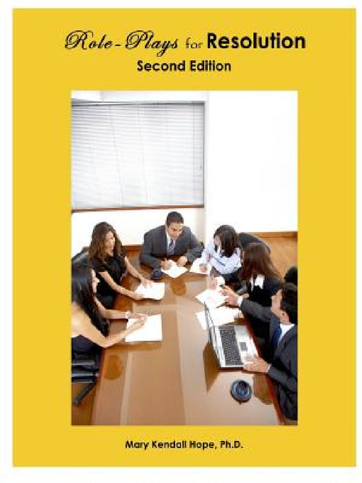 Role-Plays for Resolution, Second Edition by Mary Kendall Hope
