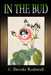 In the Bud by C. Brooke Rothwell