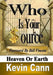 Who Is Your Source: Heaven or Earth by Kevin Cann