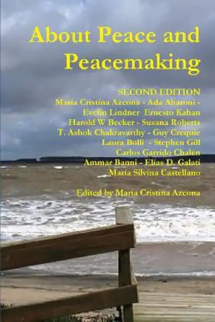 About Peace and Peacemaking by Maria Cristina Azcona (Ed ).