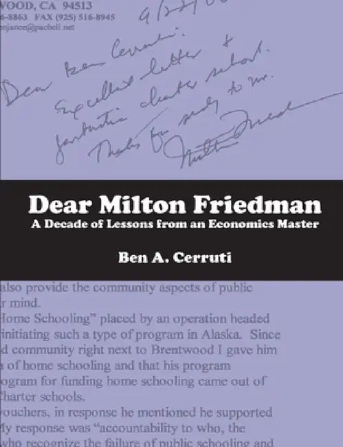 Dear Milton Friedman by Ben Cerruti