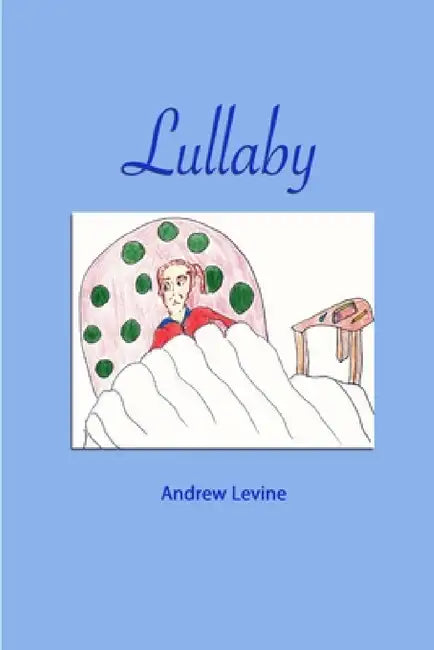 Lullaby by Andrew Levine