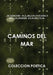 Caminos del Mar by Jorge Alejandro Suarez Garcia