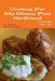 Cooking For My Gluten Free Girlfriend by Chris Brown