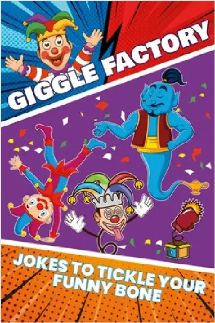Giggle Factory: Over 250 jokes to tickle your funny bone. Kids inspiring to be a comedian or to entertain family!!! by Miller, Hayde