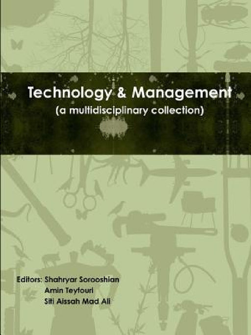 Technology & Management by Shahryar Sorooshian, Amin Teyfouri, Siti Aissah Mad Ali
