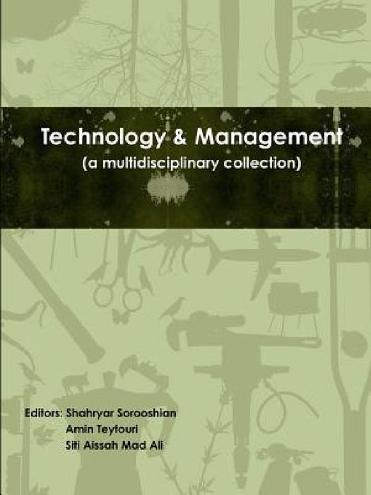 Technology & Management by Shahryar Sorooshian, Amin Teyfouri, Siti Aissah Mad Ali