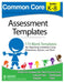 Common Core Assessment Templates by Velerion Damarke