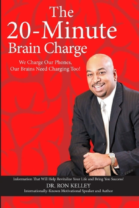 The 20-Minute Brain Charge by Ron Kelley