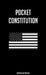 Pocket Constitution by Historical Works