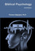 Biblical Psychology -- 3rd Edition by Thomas Edgington