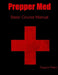 Prepper Med Basic Course Manual by Gregory Ream