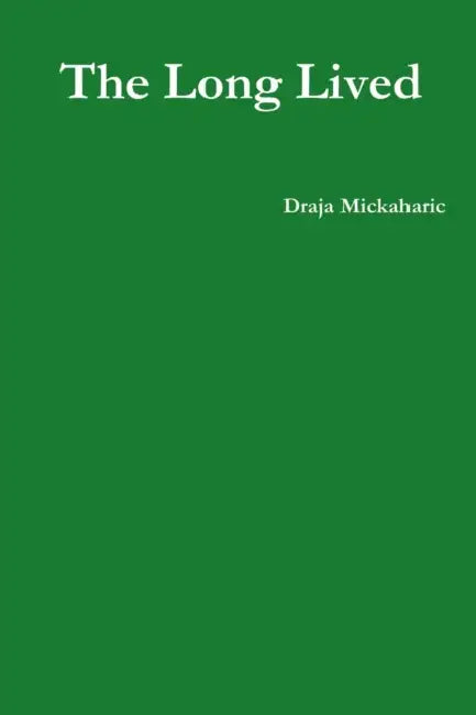 The Long Lived by Draja Mickaharic