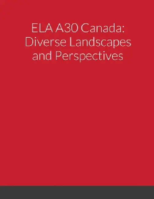 Ela A30: Canada Diverse Landscapes and Perspectives by Greg Shwaga