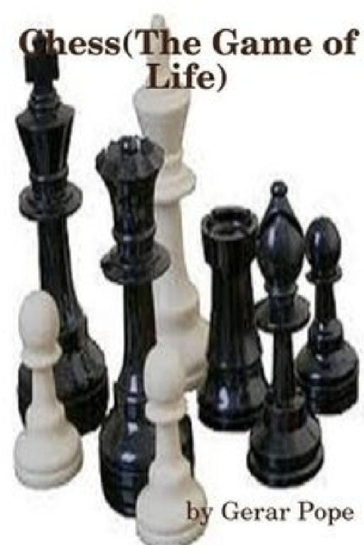 Chess "The Game of Life" by Gerar Pope