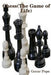 Chess "The Game of Life" by Gerar Pope