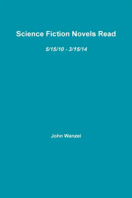 Science Fiction Novels Read (paperback) by John Wanzel
