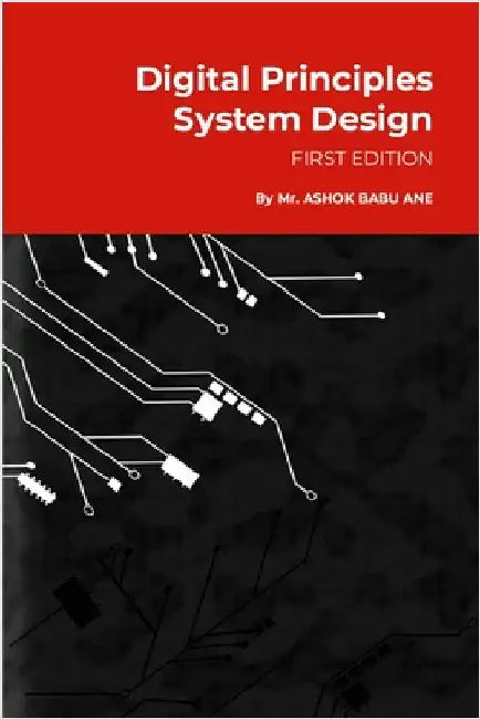 Digital Principles System Design: Fundamental Idea by Ane, Ashok Babu