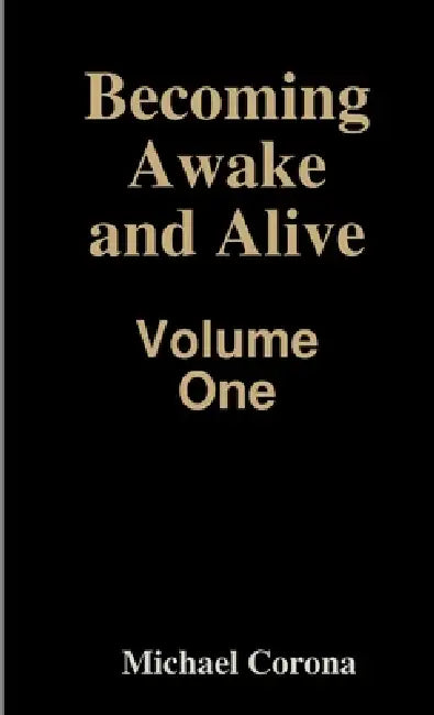 Becoming Awake and Alive by Michael Corona
