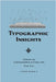 Typographic Insights: Articles on Understanding & Using Type. Part 2 by Shank, Carl