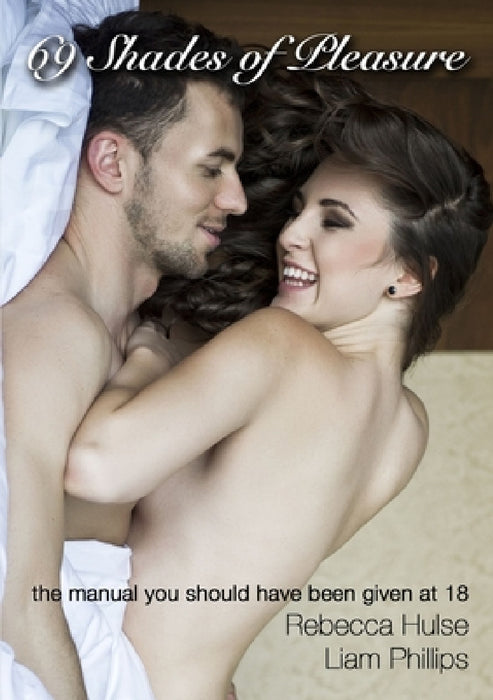 69 Shades of Pleasure by Rebecca Hulse, Liam Phillips